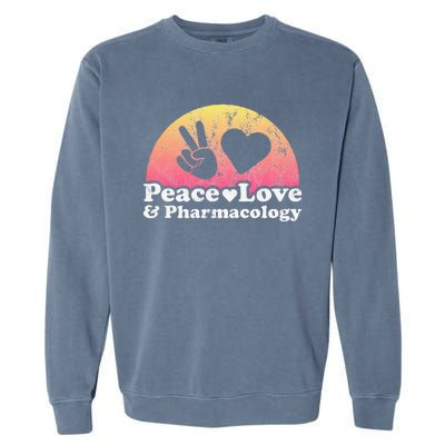 Peace Love and Pharmacology Pharmacist Garment-Dyed Sweatshirt