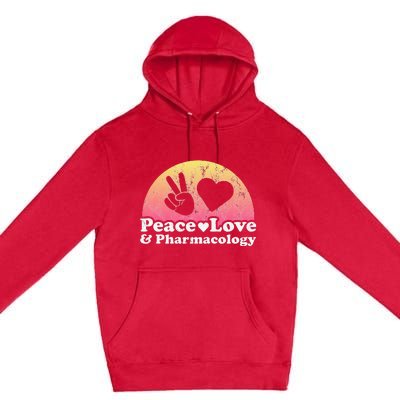 Peace Love and Pharmacology Pharmacist Premium Pullover Hoodie