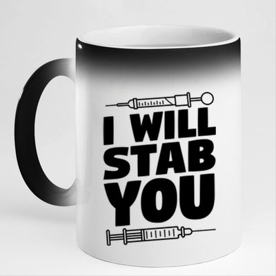 Phlebotomy Lab Assistant Cute Gift I Will Stab You Cute Gift Phlebotomist Cute G 11oz Black Color Changing Mug