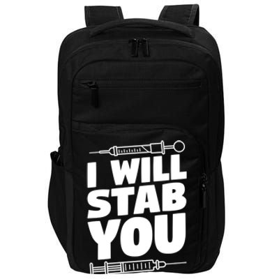 Phlebotomy Lab Assistant Cute Gift I Will Stab You Cute Gift Phlebotomist Cute G Impact Tech Backpack