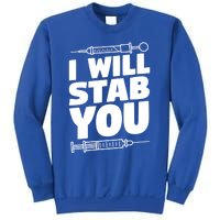 Phlebotomy Lab Assistant Cute Gift I Will Stab You Cute Gift Phlebotomist Cute G Sweatshirt