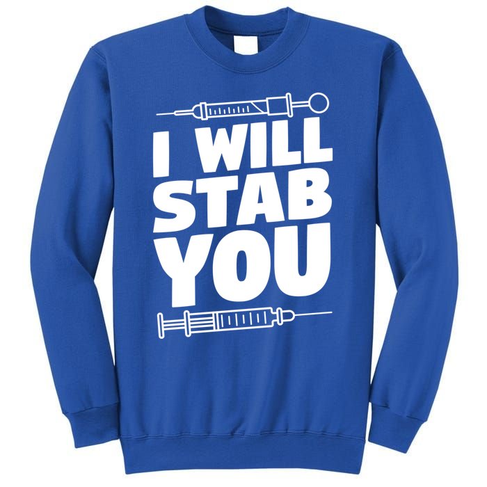 Phlebotomy Lab Assistant Cute Gift I Will Stab You Cute Gift Phlebotomist Cute G Sweatshirt