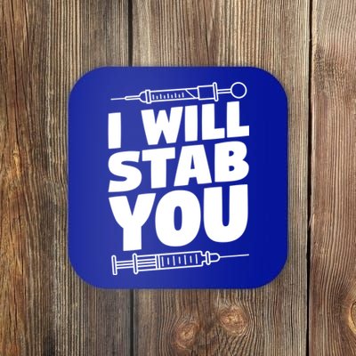 Phlebotomy Lab Assistant Cute Gift I Will Stab You Cute Gift Phlebotomist Cute G Coaster