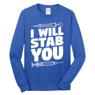 Phlebotomy Lab Assistant Cute Gift I Will Stab You Cute Gift Phlebotomist Cute G Tall Long Sleeve T-Shirt