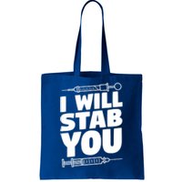 Phlebotomy Lab Assistant Cute Gift I Will Stab You Cute Gift Phlebotomist Cute G Tote Bag