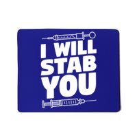 Phlebotomy Lab Assistant Cute Gift I Will Stab You Cute Gift Phlebotomist Cute G Mousepad