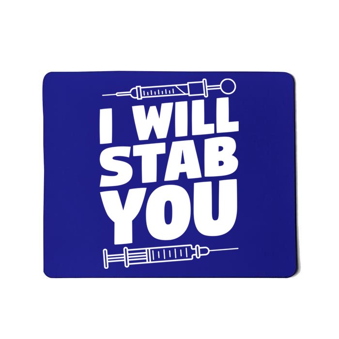 Phlebotomy Lab Assistant Cute Gift I Will Stab You Cute Gift Phlebotomist Cute G Mousepad