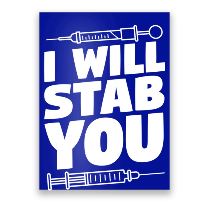 Phlebotomy Lab Assistant Cute Gift I Will Stab You Cute Gift Phlebotomist Cute G Poster