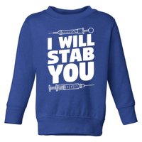 Phlebotomy Lab Assistant Cute Gift I Will Stab You Cute Gift Phlebotomist Cute G Toddler Sweatshirt