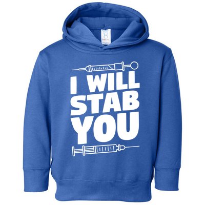 Phlebotomy Lab Assistant Cute Gift I Will Stab You Cute Gift Phlebotomist Cute G Toddler Hoodie