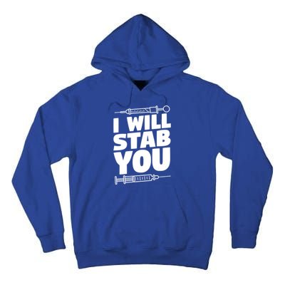 Phlebotomy Lab Assistant Cute Gift I Will Stab You Cute Gift Phlebotomist Cute G Tall Hoodie