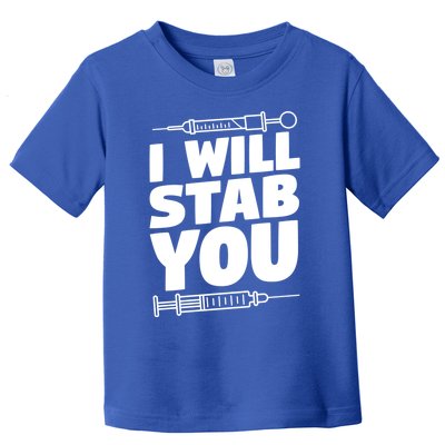 Phlebotomy Lab Assistant Cute Gift I Will Stab You Cute Gift Phlebotomist Cute G Toddler T-Shirt