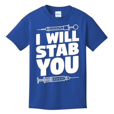 Phlebotomy Lab Assistant Cute Gift I Will Stab You Cute Gift Phlebotomist Cute G Kids T-Shirt