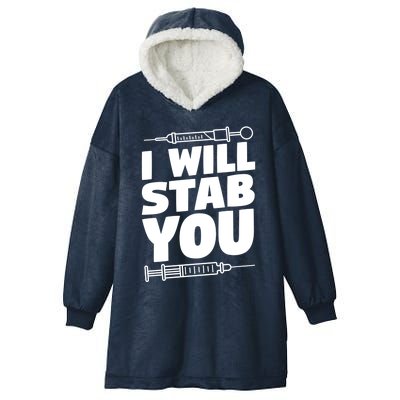 Phlebotomy Lab Assistant Cute Gift I Will Stab You Cute Gift Phlebotomist Cute G Hooded Wearable Blanket