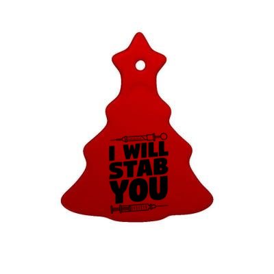 Phlebotomy Lab Assistant Cute Gift I Will Stab You Cute Gift Phlebotomist Cute G Ceramic Tree Ornament