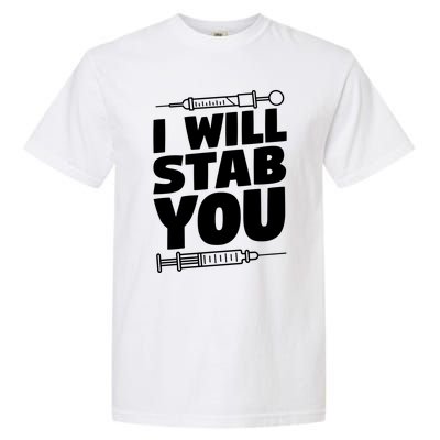 Phlebotomy Lab Assistant Cute Gift I Will Stab You Cute Gift Phlebotomist Cute G Garment-Dyed Heavyweight T-Shirt