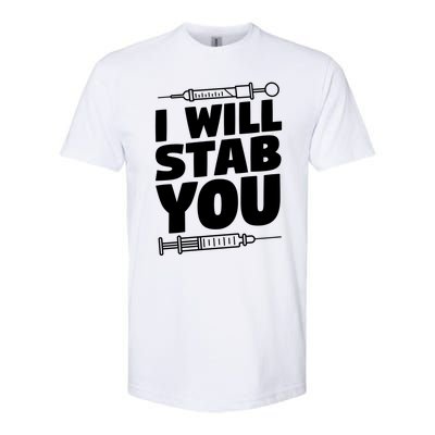 Phlebotomy Lab Assistant Cute Gift I Will Stab You Cute Gift Phlebotomist Cute G Softstyle CVC T-Shirt