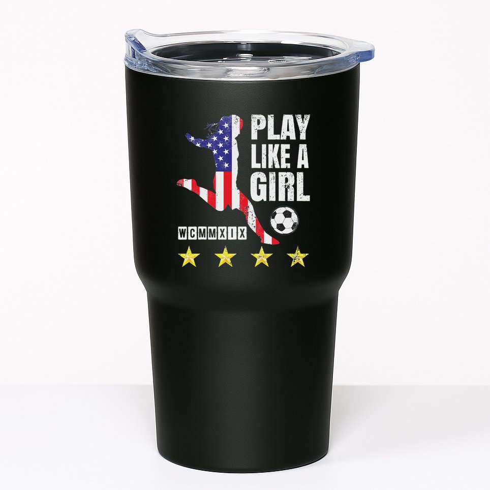 Play Like A Girl Soccer Usa United States Tumbler