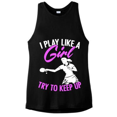 Play Like A Girl Try To Keep Up Funny Table Tennis Ping Pong Gift Ladies PosiCharge Tri-Blend Wicking Tank