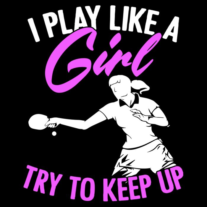 Play Like A Girl Try To Keep Up Funny Table Tennis Ping Pong Gift Cooling Performance Crew T-Shirt