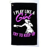 Play Like A Girl Try To Keep Up Funny Table Tennis Ping Pong Gift Golf Towel