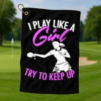 Play Like A Girl Try To Keep Up Funny Table Tennis Ping Pong Gift Golf Towel