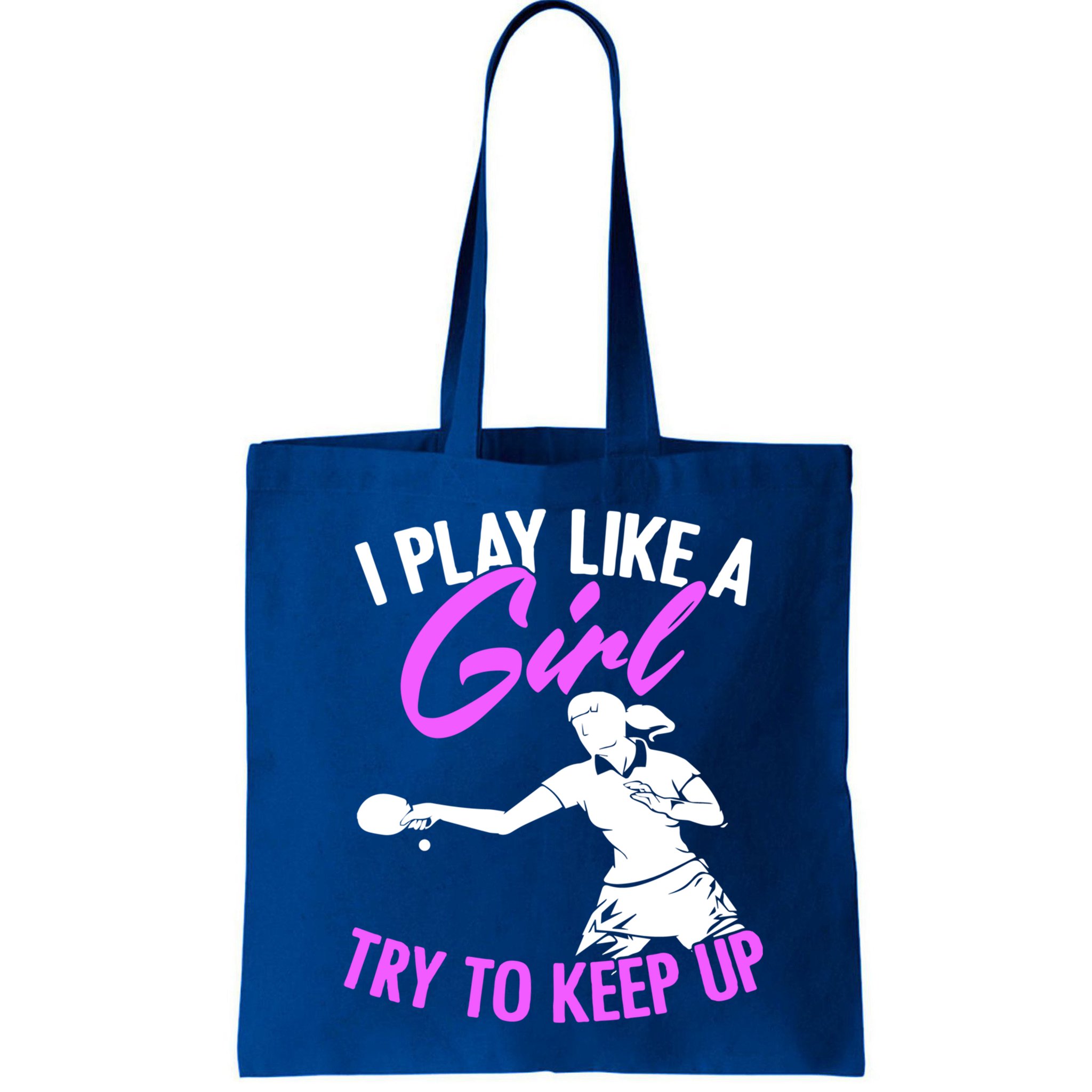 Play Like A Girl Try To Keep Up Funny Table Tennis Ping Pong Gift Bag