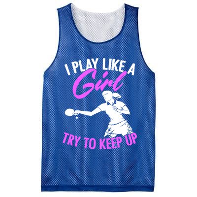 Play Like A Girl Try To Keep Up Funny Table Tennis Ping Pong Gift Mesh Reversible Basketball Jersey Tank