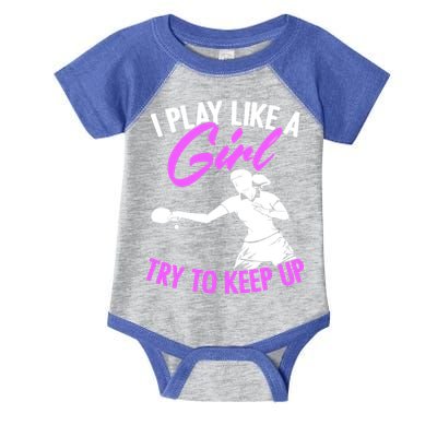 Play Like A Girl Try To Keep Up Funny Table Tennis Ping Pong Gift Infant Baby Jersey Bodysuit