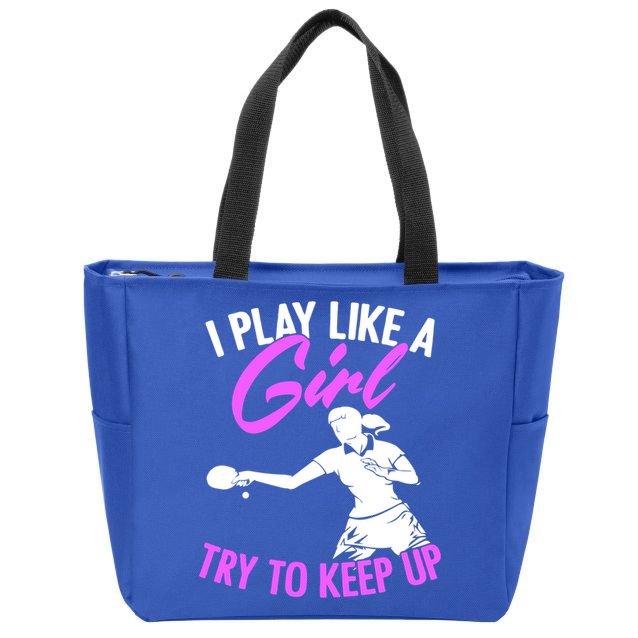 Play Like A Girl Try To Keep Up Funny Table Tennis Ping Pong Gift Zip Tote Bag