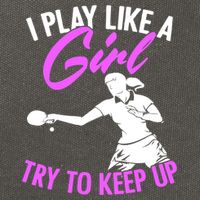 Play Like A Girl Try To Keep Up Funny Table Tennis Ping Pong Gift Cotton Canvas Backpack