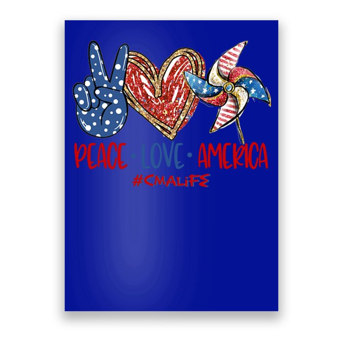 Peace Love America Cma Life Funny Gift Poster