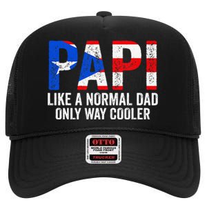 Papi like a normal Dad only cooler Puerto Rican High Crown Mesh Back Trucker Hat