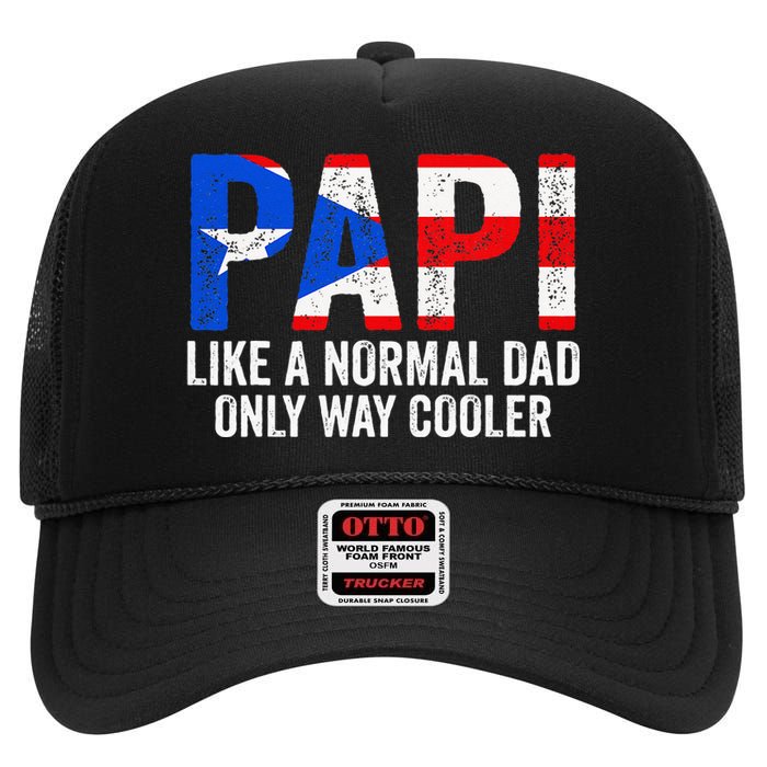 Papi like a normal Dad only cooler Puerto Rican High Crown Mesh Back Trucker Hat