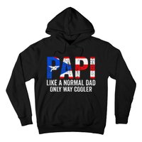 Papi like a normal Dad only cooler Puerto Rican Hoodie