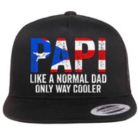 Papi like a normal Dad only cooler Puerto Rican Flat Bill Trucker Hat