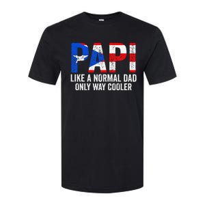 Papi like a normal Dad only cooler Puerto Rican Softstyle CVC T-Shirt