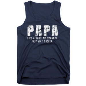 Papa Like A Grandpa But Way Cooler Only Much Fathers Day Tank Top