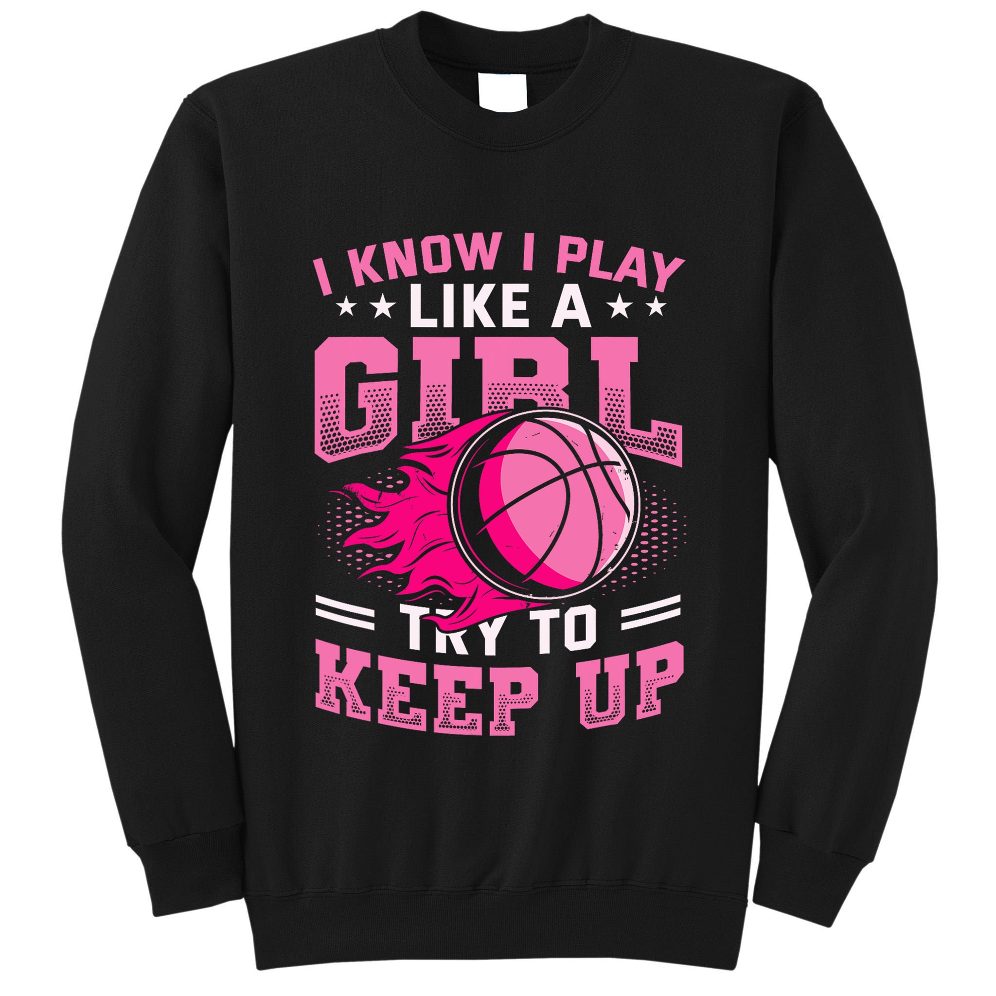 Play Like A Girl Basketball Tall Sweatshirt