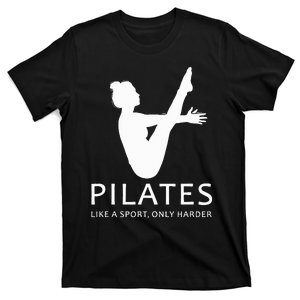 Pilates Like A Sport Only Harder Funny Contrology Saying Gag T-Shirt