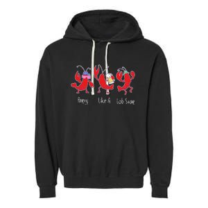 Party Like A Lob Star Funny Lobster Music Lovers Garment-Dyed Fleece Hoodie