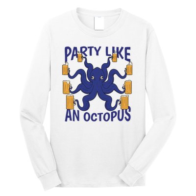 Party Like An Octopus Beer Long Sleeve Shirt