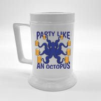 Party Like An Octopus Beer Beer Stein