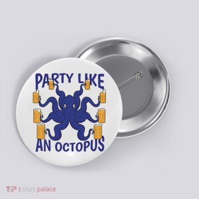 Party Like An Octopus Beer Button
