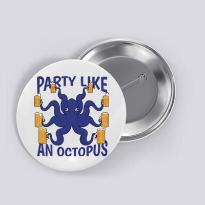 Party Like An Octopus Beer Button