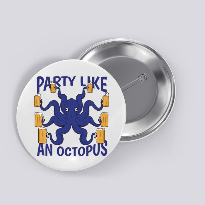 Party Like An Octopus Beer Button