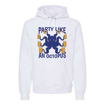 Party Like An Octopus Beer Premium Hoodie