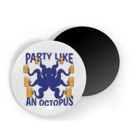 Party Like An Octopus Beer Magnet