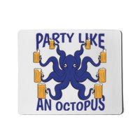 Party Like An Octopus Beer Mousepad