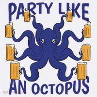 Party Like An Octopus Beer Womens T-Shirt
